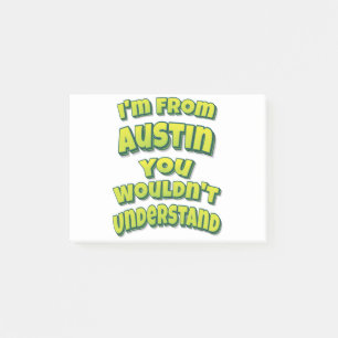 Post-it® Je viens d'Austin, tu ne comprendrais pas