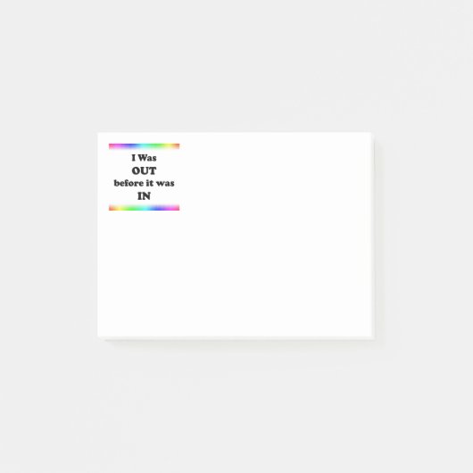 Post-it® J'Étais Dehors Avant D'Être Dans (Devant)