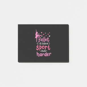 Post-it® La Danse De Ballet Est Comme Un Sport, Mais Plus D