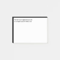 La meilleure façon d'apprécier votre travail est d