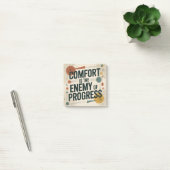 Post-it® Le confort est l'ennemi du progrès (Bureau)
