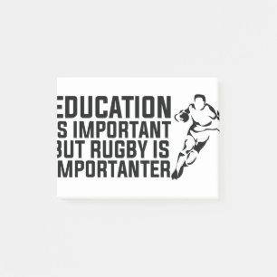 Post-it® l'éducation est importante, mais le rugby est imp