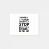 Post-it® Les gens devraient sérieusement cesser de s'attend (Devant)