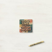 Post-it® Les temps difficiles ne durent jamais, mais les ge (Sur un bureau)