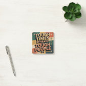 Post-it® Les temps difficiles ne durent jamais, mais les ge (Bureau)