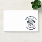 Post-it® Life is too short to wear boring clothes (Bureau)