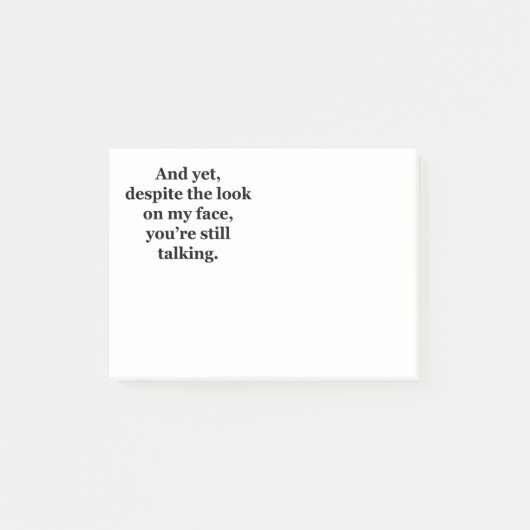 Post-it® Mais, en dépit du regard sur mon visage (Devant)