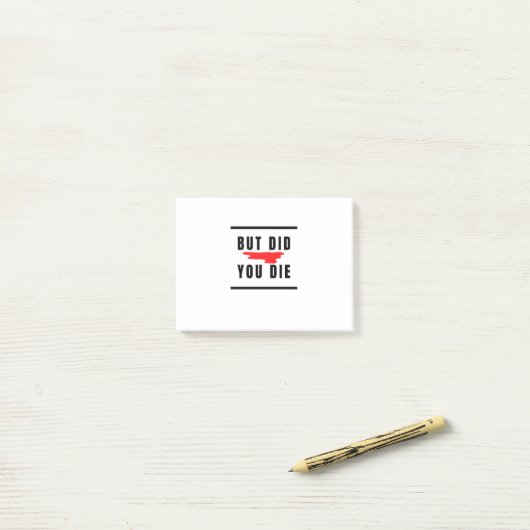 Post-it® Mais êtes-vous mort ? (Sur un bureau)