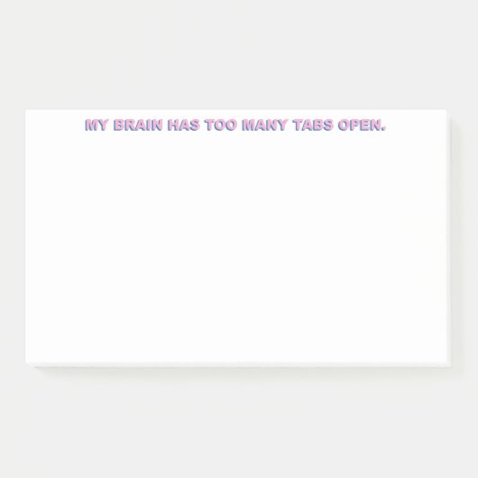 Post-it® Mon Cerveau A Trop De Tabs Ouverts. (Devant)