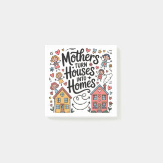 Post-it® Mothers Turn Houses Into Homes