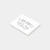 Post-it® N'abandonnez pas (Incliné)