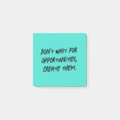 Post-it® N'attendez pas d'opportunités Les créer positifs (Devant)