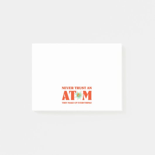 Post-it® Ne faites jamais confiance à un atome dans (Devant)