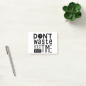 Post-it® Ne perdez pas votre temps de typographie Citation (Bureau)