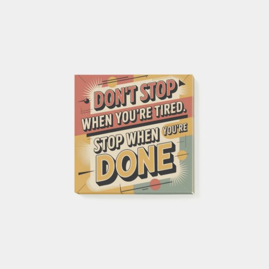 Post-it® Ne vous arrêtez pas quand vous êtes fatigué (Devant)