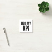 Post-it® Not My KPI Sarcastic Corporate Sticky Notes (Bureau)
