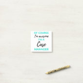 Post-it® Of Course I'm Awesome I'm A Case Manager 2 (Sur un bureau)