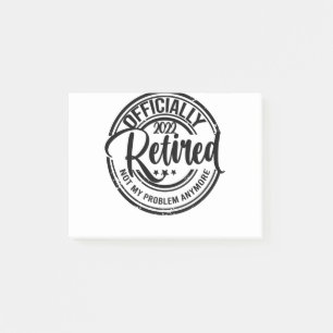 Post-it® Officially Retired 2022 Not My Problem Anymore