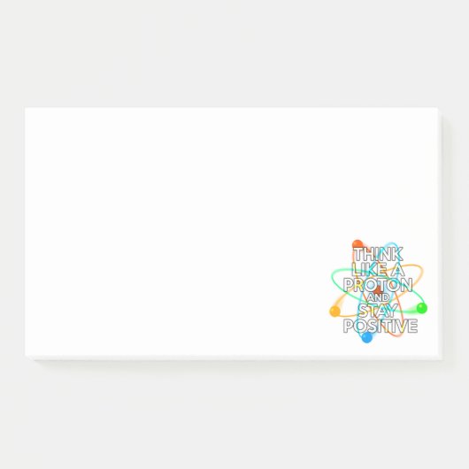 POST-IT® PENSEZ À UN PROTON ET RESTEZ POSITIF (Devant)