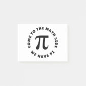 Post-it® PI Viens au côté mathématique nous avons pi (Devant)