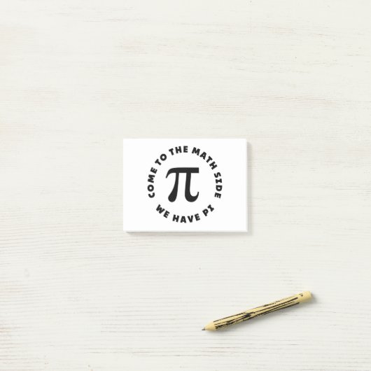 Post-it® PI Viens au côté mathématique nous avons pi (Sur un bureau)