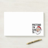 Post-it® Pretend I’m Santa - Funny Christmas Quote (Sur un bureau)
