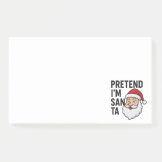 Post-it® Pretend I’m Santa - Funny Christmas Quote