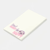 Post-it® Sloth face ne se dépêchez pas d'être heureux rose  (Incliné)
