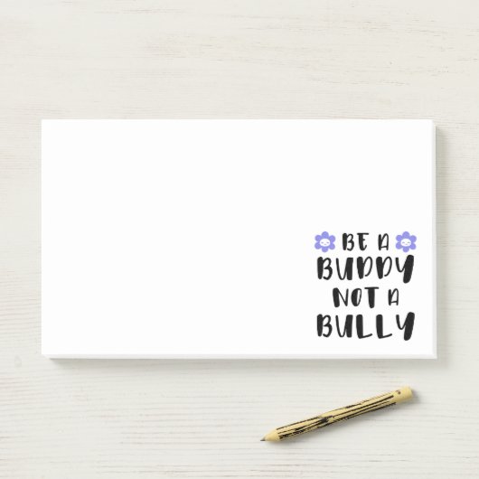 Post-it® Soyez un ami Pas un tyran (Sur un bureau)