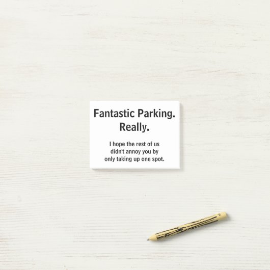 Post-it® Stationnement fantastique. Vraiment (Sur un bureau)