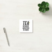 Post-it® Thé parce que Adulte est dur drôle (Bureau)
