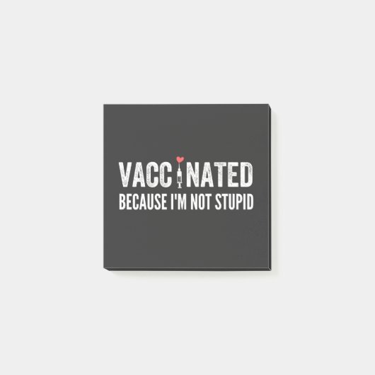 Post-it® Vacciné parce que je ne suis pas stupide (Devant)