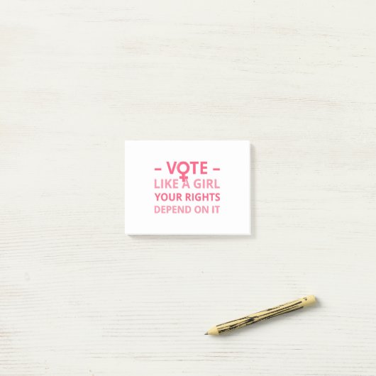 Post-it® Votez Comme Une Fille Vos Droits En Dépendent II (Sur un bureau)