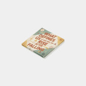 Post-it® What Defines Us Is How Well We Rise After Falling (Incliné)