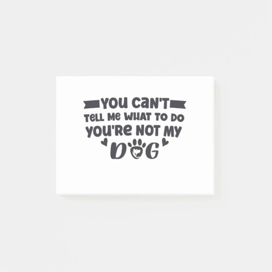 Post-it® You're Not My Dog, Funny Dog Owner (Devant)
