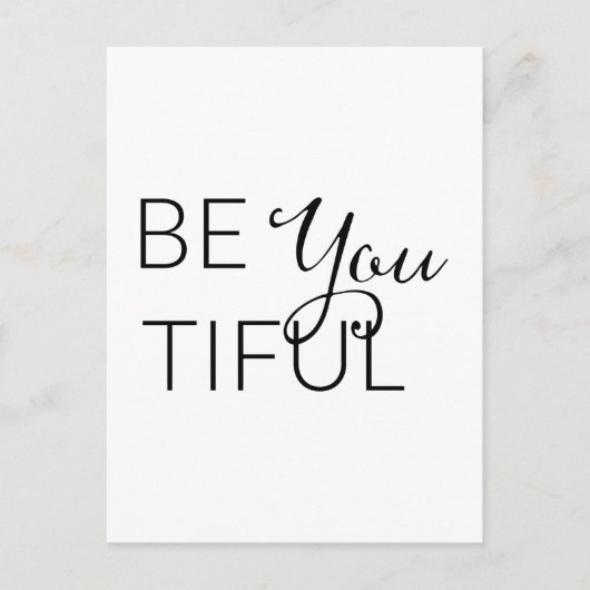 Postale Be You Tiful - Carte Inspirationnelle (Devant)