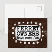 Postale Les Propriétaires De Ferrets Ont Plus De Carte Pos (Devant / Derrière)