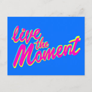 Postale Live the moment inspirant slogan citation carte po