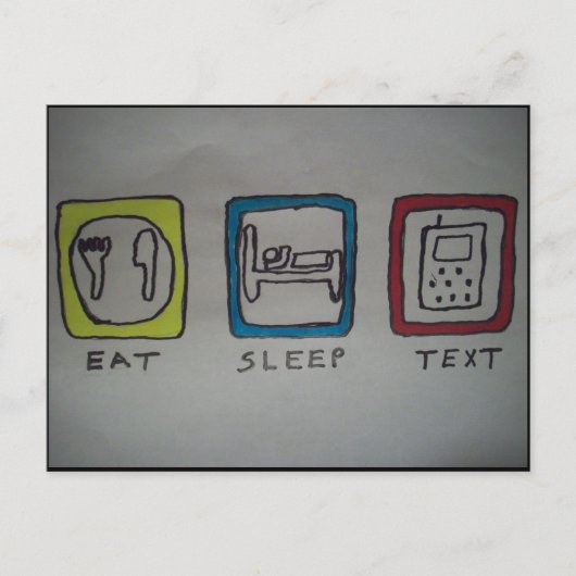 Postale manger,dormir,envoyer des textos carte (Devant)
