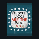 Postale Secourez Les Chiens Sont Les Meilleures Carte Post<br><div class="desc">"Secourez les chiens sont les meilleurs chiens" est un design de texte mignon en turquoise avec du texte en noir et rouge,  avec une forme d'accent blanc et des points blancs texturés blancs qui l'entourent.</div>