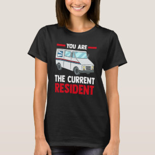 Postarbeider Post Drager die je momenteel in huis  T-shirt