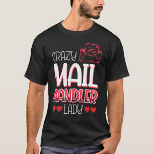 Postbehandelaar Baan Collega En Mede Collega Gek T-shirt