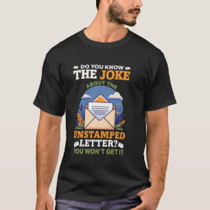 Postbode Joke Unstamped Letter Postal Worker M T-shirt