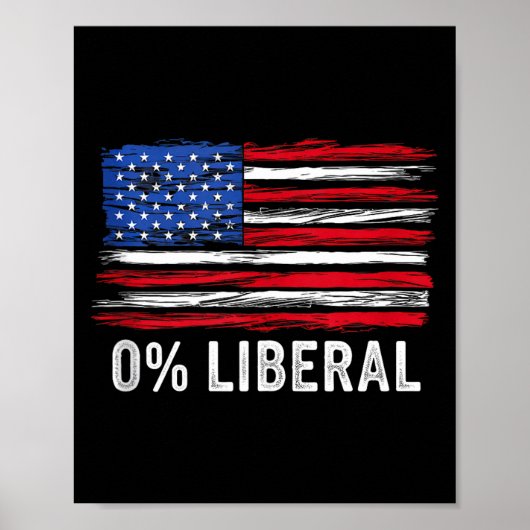 Poster 0% Liberal Zero Percent Anti Liberal Republican Ta (Devant)