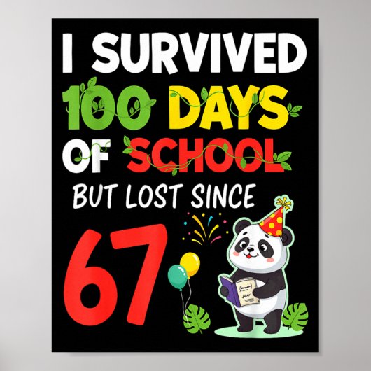 Poster 100 Days Of School I Survived But Lost Since 67 Me (Devant)