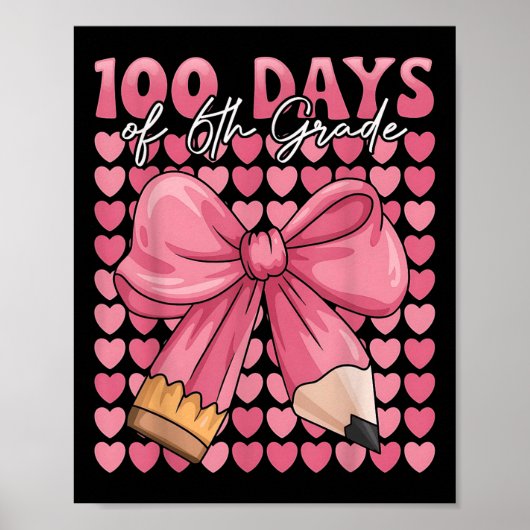 Poster 100 Jours De Filles De 6E Année Cute Bow 100e Jour (Devant)