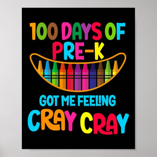 Poster 100 Jours De Pré-k M'Ont Fait Sentir Cray Cray (Devant)