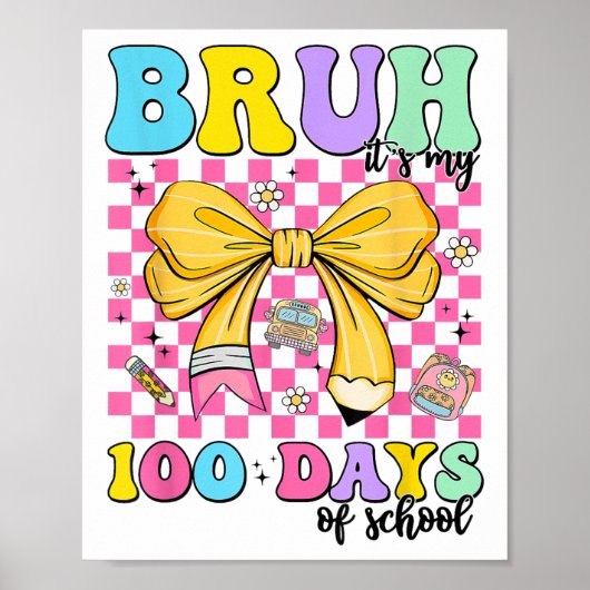 Poster 100 Jours D'École Bruh C'Est Mon 100E Jour De (Devant)