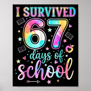 Poster 100 jours d'école j'ai survécu 67 jours d'école Te