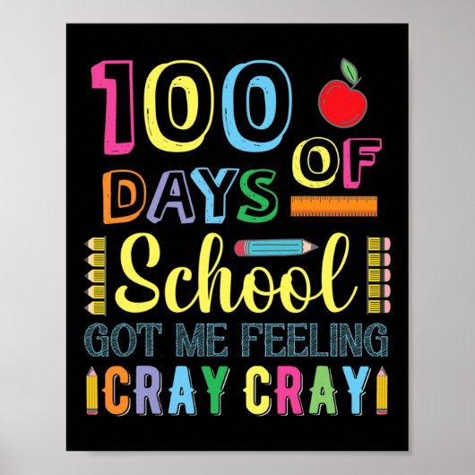 Poster 100 Jours D'École M'Ont Fait Sentir Cray Cray Fun (Devant)